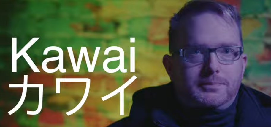 [On screen, the word "kawai" appears, with the corresponding katakana (カワイ) beneath.]